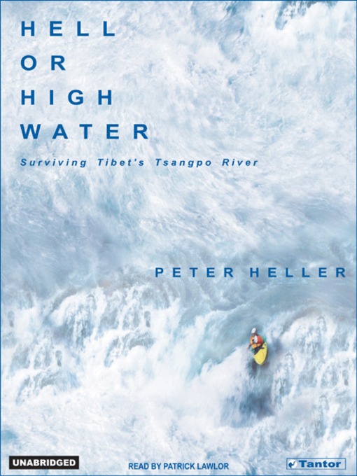 Title details for Hell or High Water by Peter Heller - Wait list